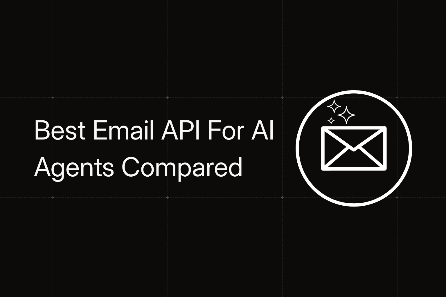 The Best Email API for AI Agents in 2026: 8 Options Compared