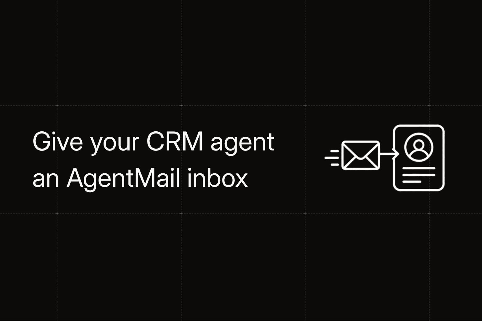 Give your CRM agent an AgentMail inbox